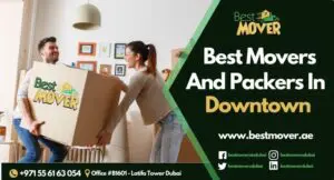 Movers and Packers in Downtown Dubai 10 Best moving and Packers in Downtown Dubai