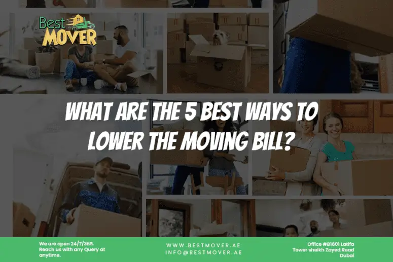 WHAT ARE THE 5 BEST WAYS TO LOWER THE MOVING BILL