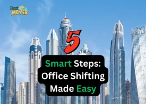 5 Steps with Office Movers in Dubai